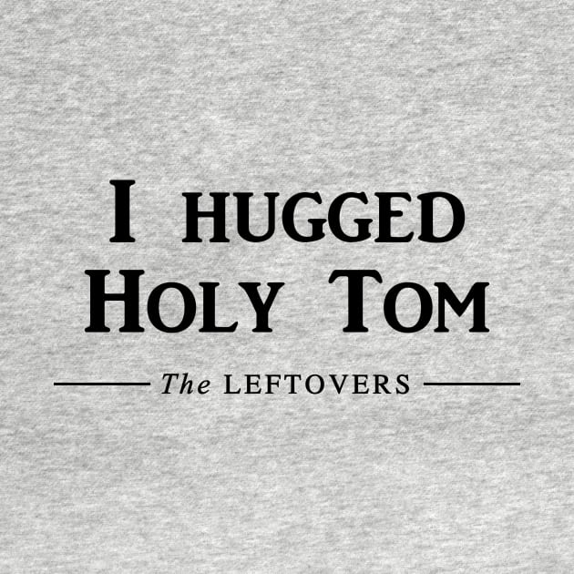 I hugged Holy Tom by Galeaettu